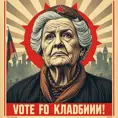 grandmother for president, intricate soviet propaganda poster, Cyrillic text, Boris kriukov, vote for grandmother, sharp focus, text at bottom, Cyrillic, no blur, old woman, Dystopian, Highly Detailed, Intricate Details, Post-Apocalyptic, Psychedelic, Retro-Futurism, Soviet Poster, Digital Painting, Poster, Propaganda Poster, Artgerm by Beeple, Alex Grey, Alphonse Mucha
